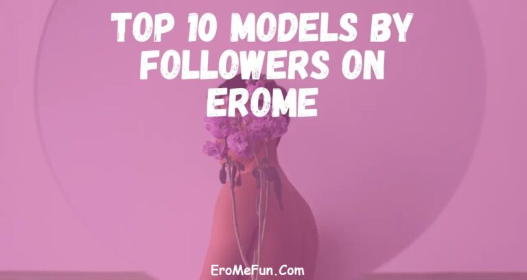 Top 10 Erome Models By Followers 1 Top 10 Erome Models By Followers